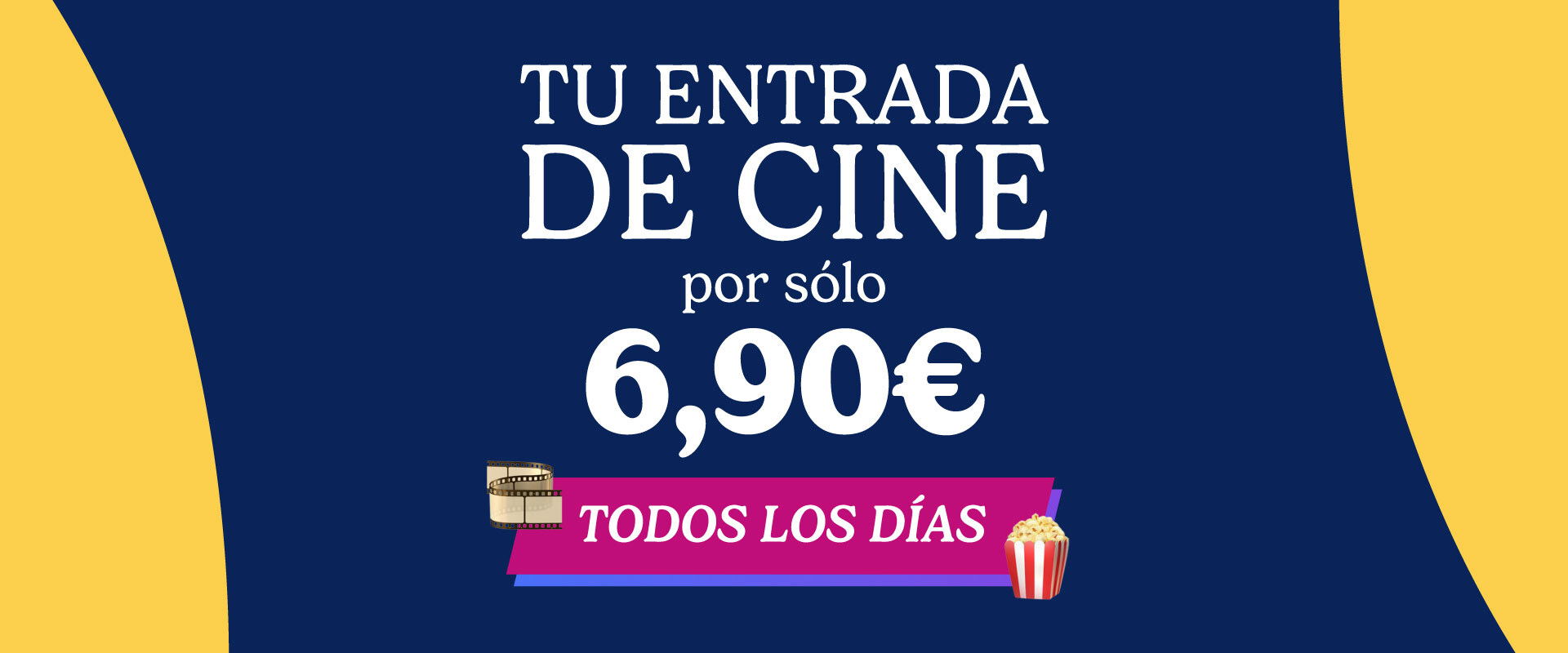 Entradas de Cine a 6,90 € ¡TODOS LOS DÍAS!
